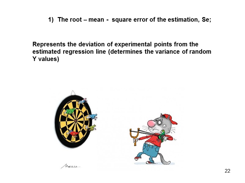 The root – mean -  square error of the estimation, Se;  Represents